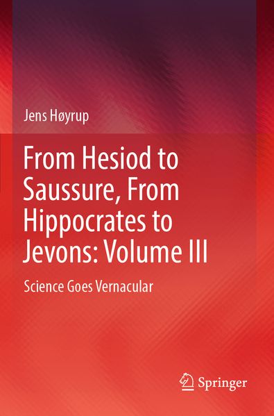 From Hesiod to Saussure From Hippocrates to Jevons: Volume III