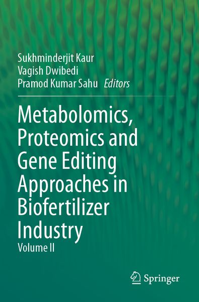Metabolomics Proteomics and Gene Editing Approaches in Biofertilizer Industry