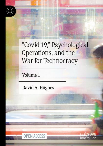 'Covid-19' Psychological Operations and the War for Technocracy