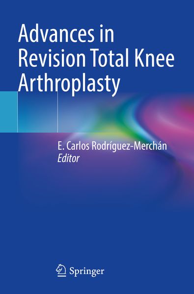 Advances in Revision Total Knee Arthroplasty