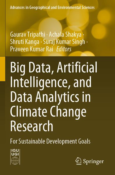 Big Data Artificial Intelligence and Data Analytics in Climate Change Research