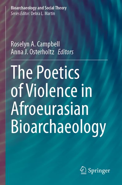 The Poetics of Violence in Afroeurasian Bioarchaeology