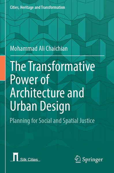 The Transformative Power of Architecture and Urban Design