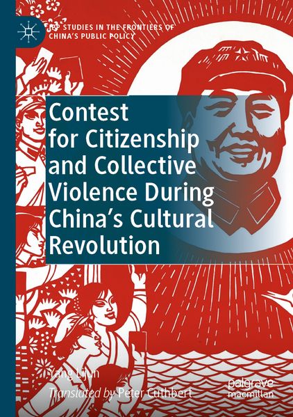 Contest for Citizenship and Collective Violence During China's Cultural Revolution