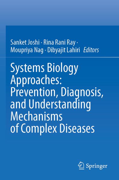 Systems Biology Approaches: Prevention Diagnosis and Understanding Mechanisms of Complex Diseases