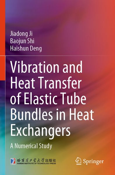 Vibration and Heat Transfer of Elastic Tube Bundles in Heat Exchangers