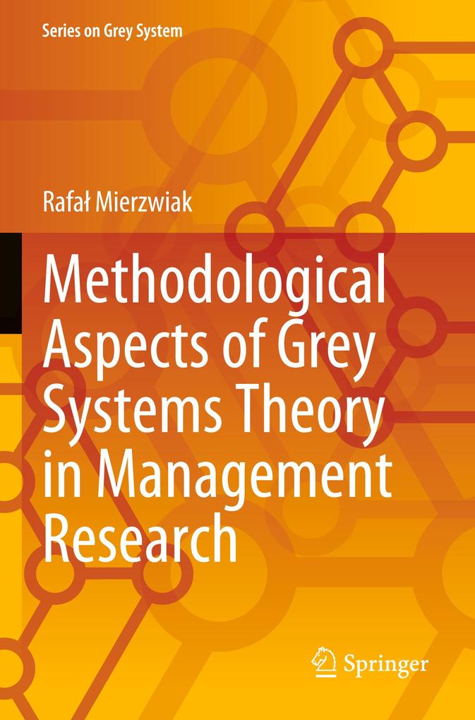 Methodological Aspects of Grey Systems Theory in Management Research