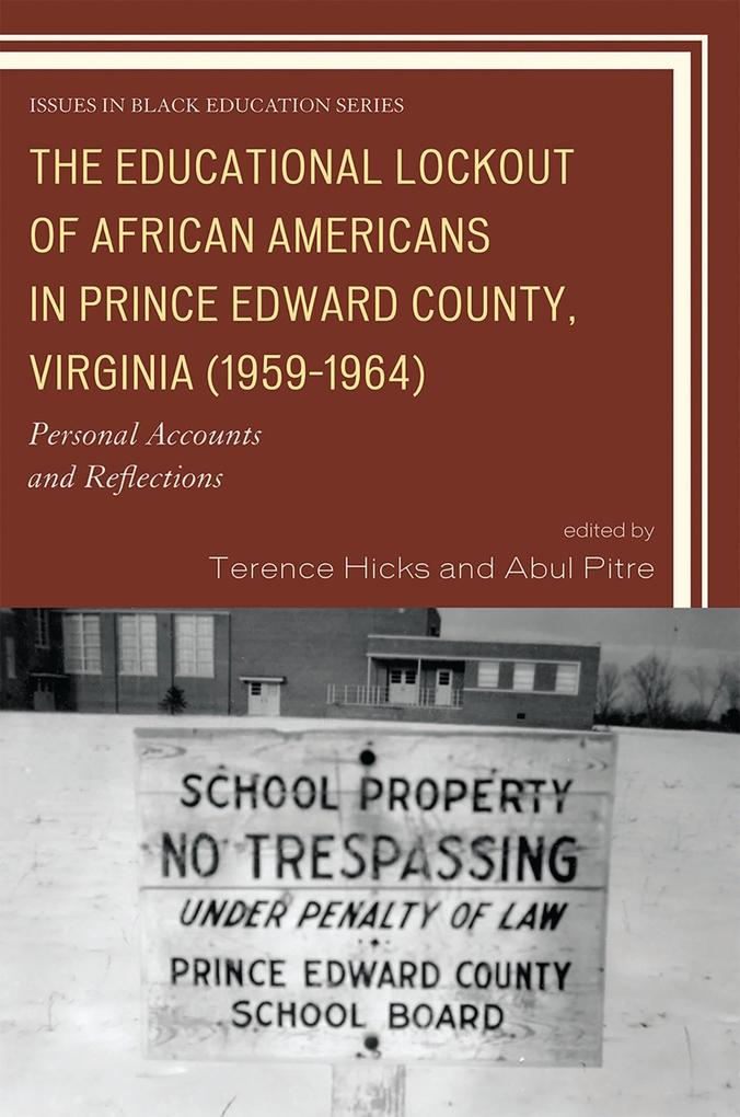 The Educational Lockout of African Americans in Prince Edward County Virginia (1959-1964)