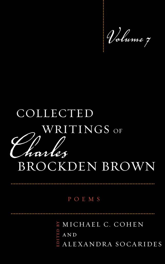 Collected Writings of Charles Brockden Brown: Poems