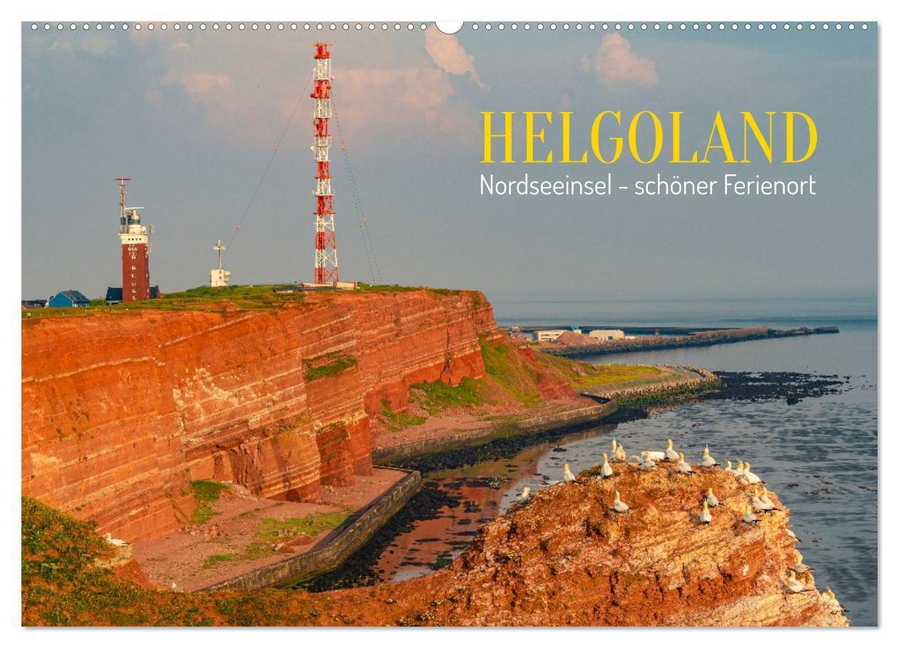 HELGOLAND: Nordseeinsel schöner Ferienort (Wandkalender 2026 DIN A2 quer) CALVENDO Monatskalender
