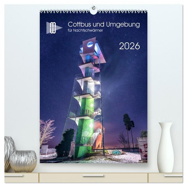 Cottbus und Umgebung für Nachtschwärmer (hochwertiger Premium Wandkalender 2026 DIN A2 hoch) Kunstdruck in Hochglanz