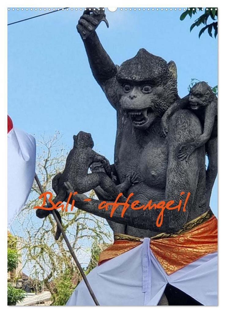Bali - affengeil (Wandkalender 2026 DIN A2 hoch) CALVENDO Monatskalender