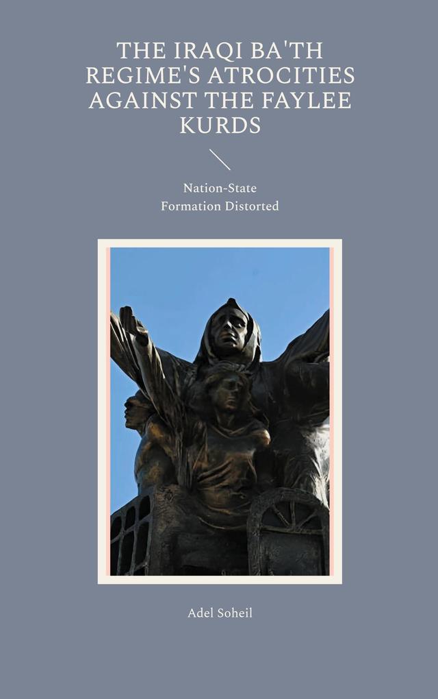 The Iraqi Ba'th Regime's Atrocities Against the Faylee Kurds