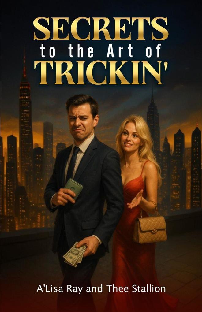 Secrets to the Art of Trickin'