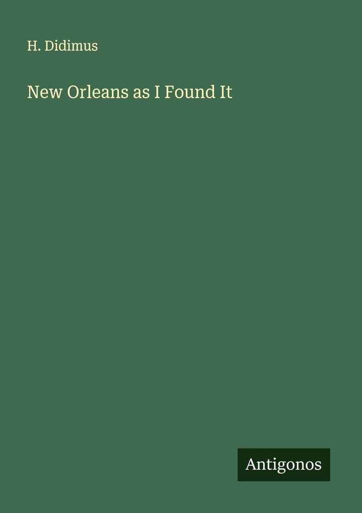 New Orleans as I Found It