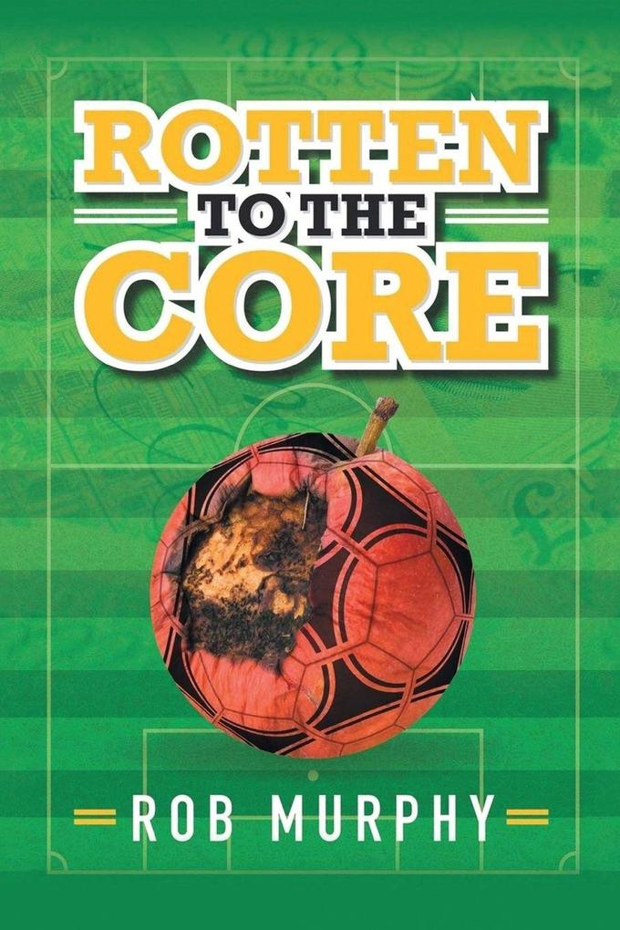 Rotten to the Core