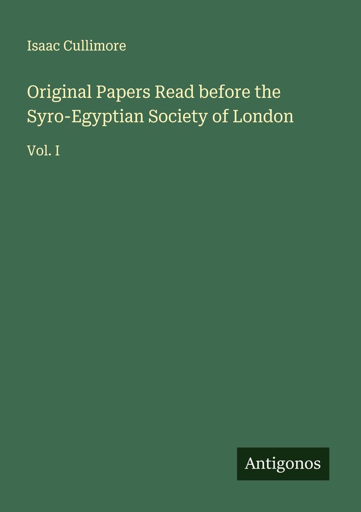Original Papers Read before the Syro-Egyptian Society of London