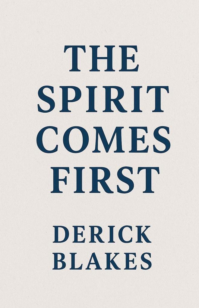 Spirit Comes First