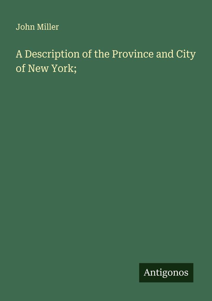 A Description of the Province and City of New York;