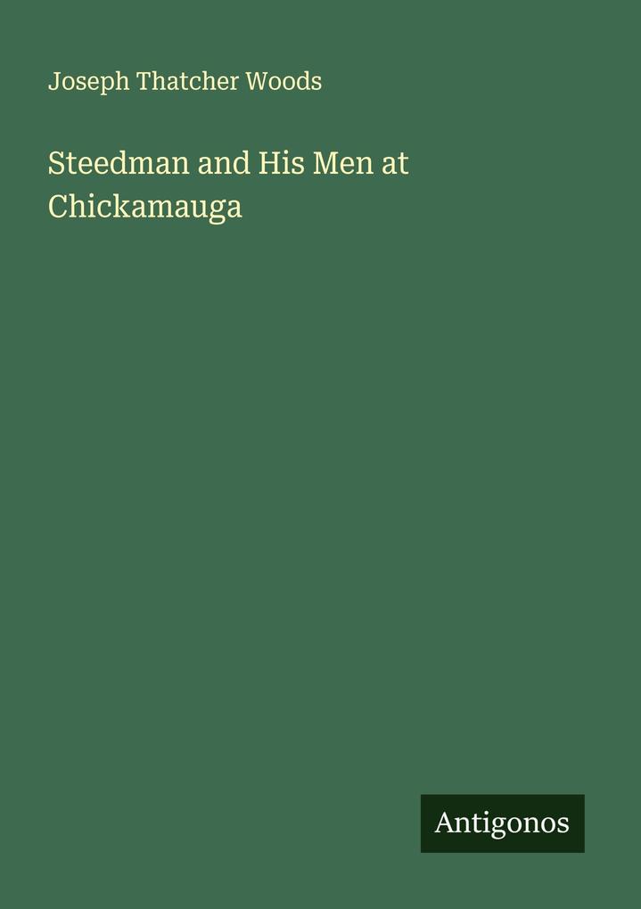 Steedman and His Men at Chickamauga