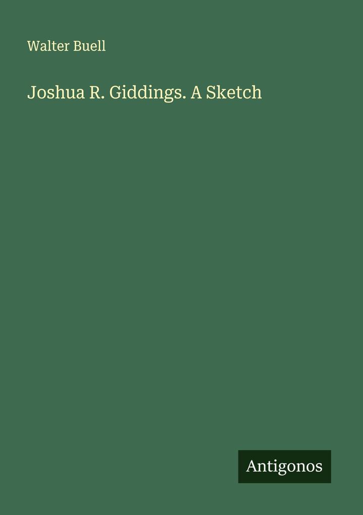 Joshua R. Giddings. A Sketch