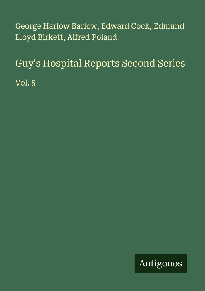 Guy's Hospital Reports Second Series