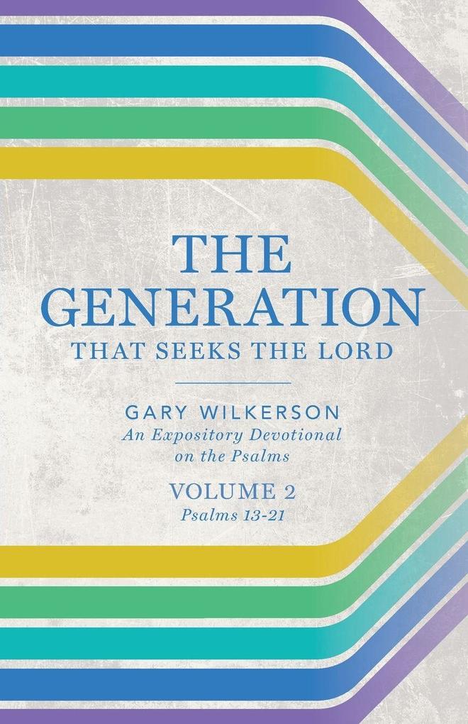 The Generation that Seeks the Lord
