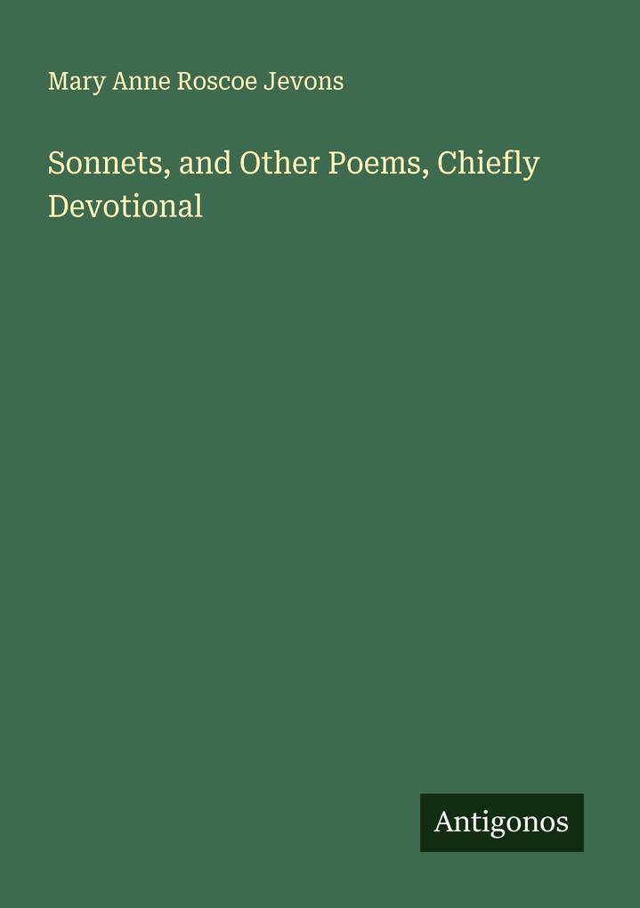 Sonnets and Other Poems Chiefly Devotional