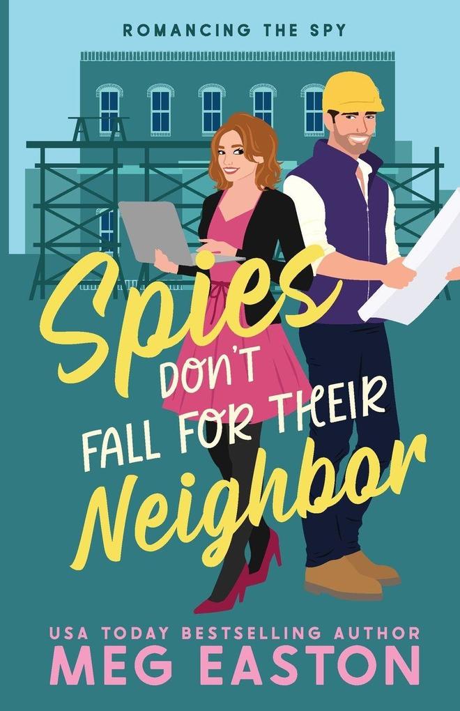 Spies Don't Fall for Their Neighbor
