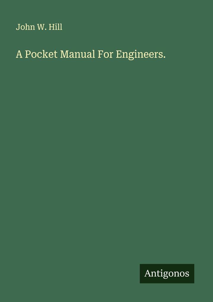A Pocket Manual For Engineers.