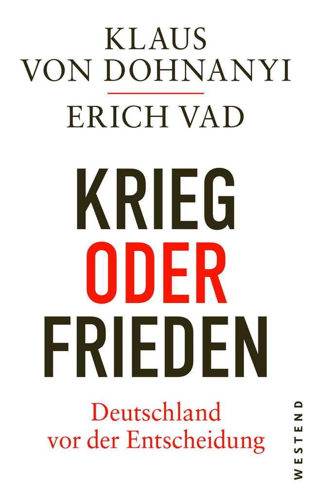 Krieg oder Frieden - Deutschland vor der Entscheidung
