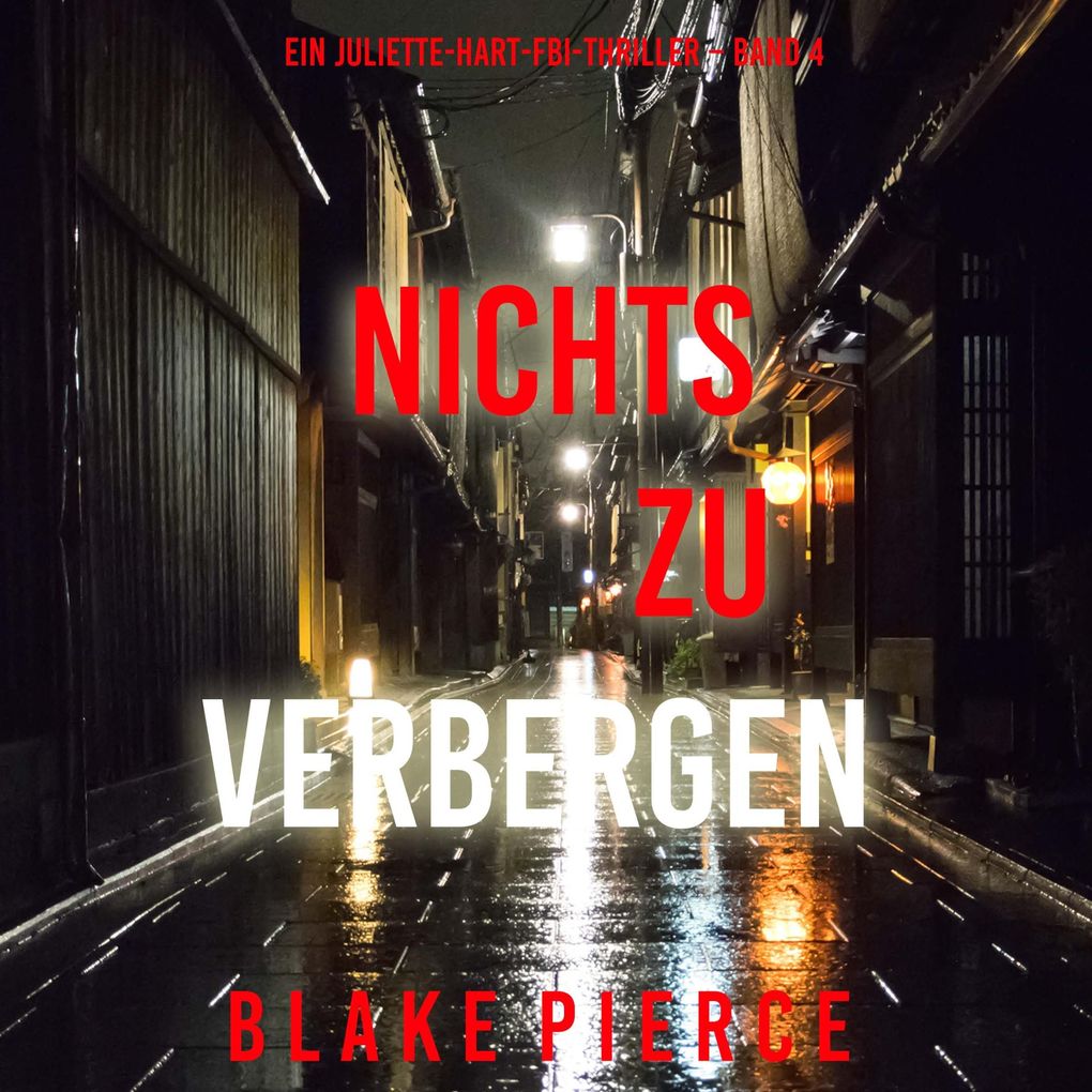 Nichts zu verbergen (Ein Juliette-Hart-FBI-Thriller Band 4)