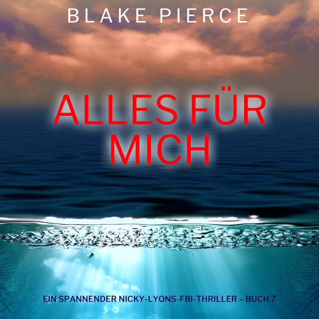 Alles für mich (Ein spannender Nicky-Lyons-FBI-Thriller Buch 7)