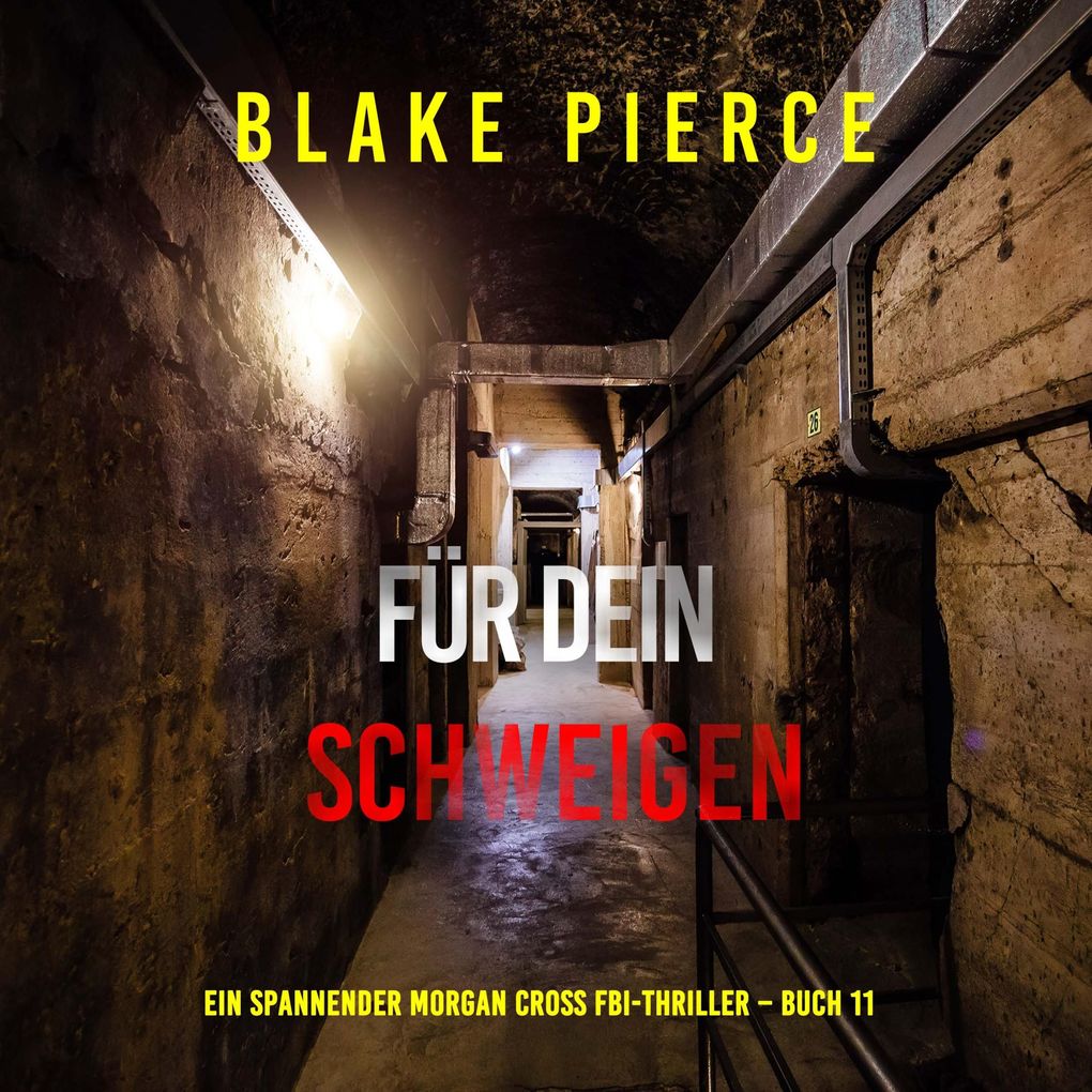 Für dein Schweigen (Ein spannender Morgan Cross FBI-Thriller Buch 11)