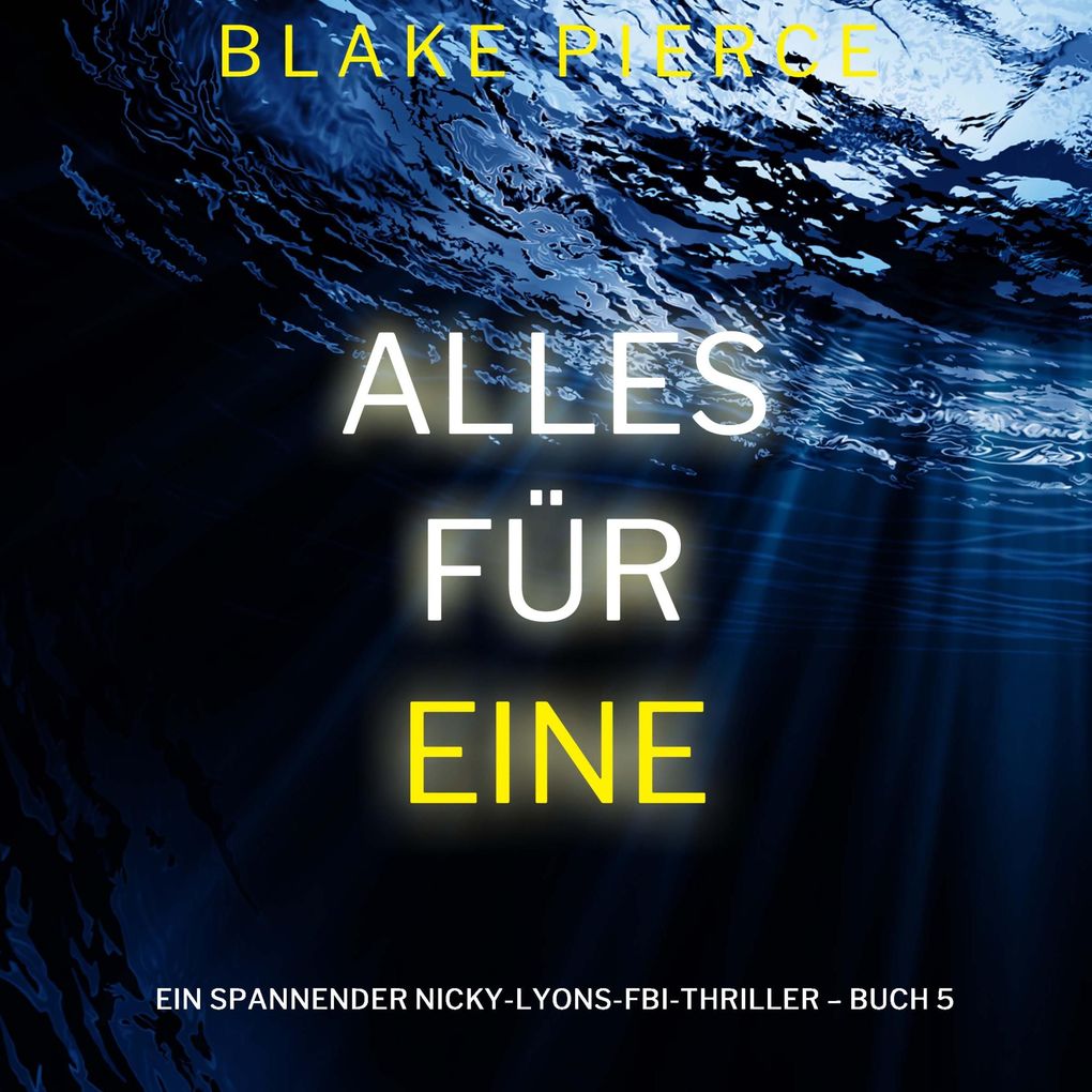 Alles für eine (Ein spannender Nicky-Lyons-FBI-Thriller Buch 5)