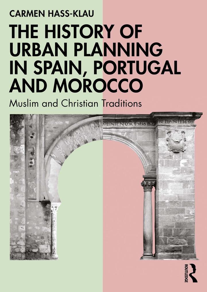 The History of Urban Planning in Spain Portugal and Morocco