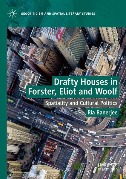 Drafty Houses in Forster Eliot and Woolf