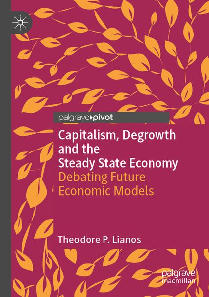 Capitalism Degrowth and the Steady State Economy
