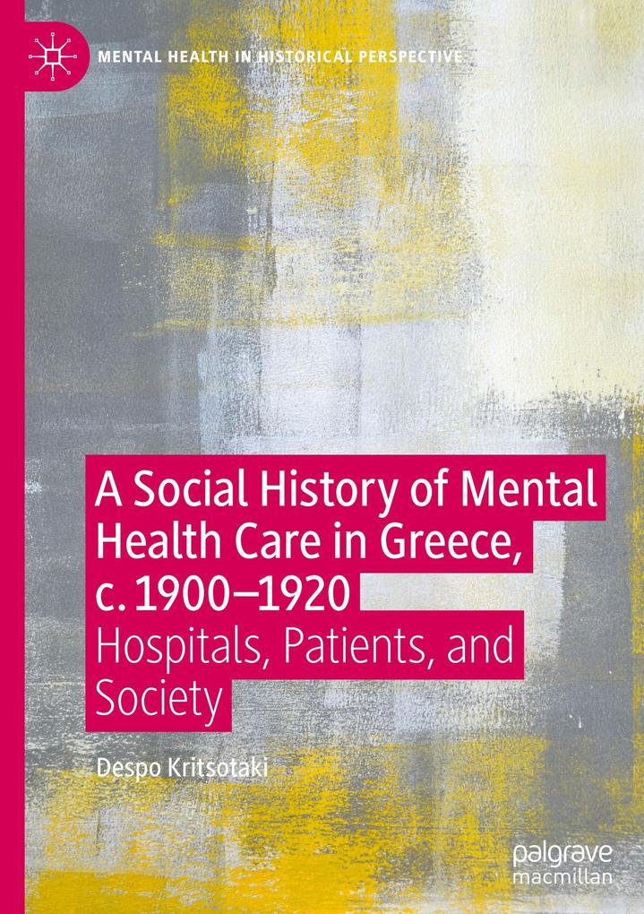 A Social History of Mental Health Care in Greece c. 1900-1920