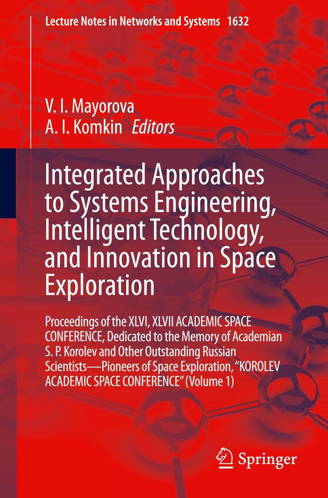 Integrated Approaches to Systems Engineering Intelligent Technology and Innovation in Space Exploration