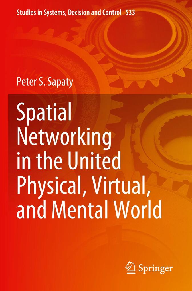 Spatial Networking in the United Physical Virtual and Mental World