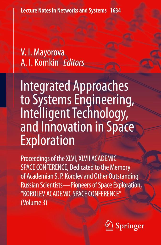 Integrated Approaches to Systems Engineering Intelligent Technology and Innovation in Space Exploration