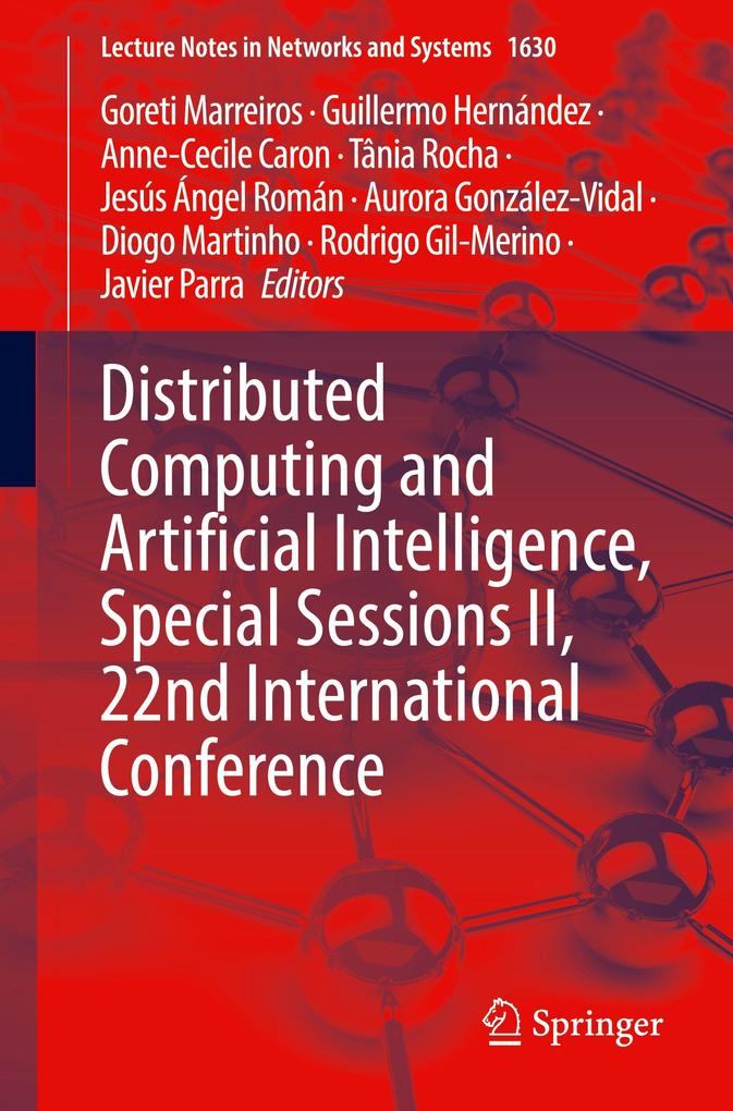 Distributed Computing and Artificial Intelligence Special Sessions II 22nd International Conference