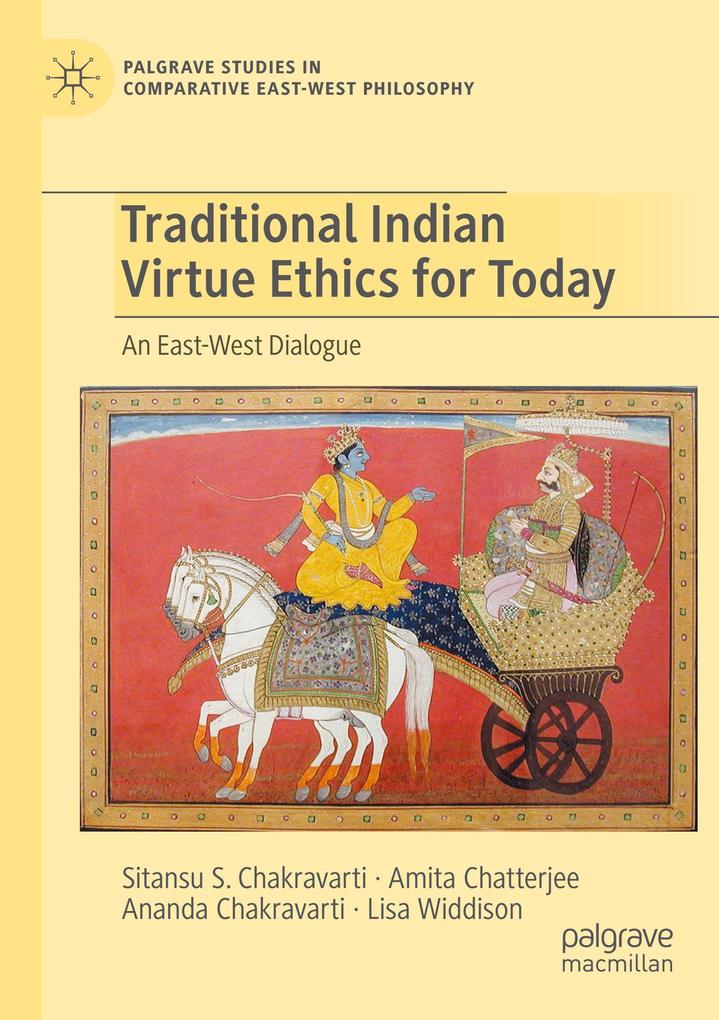 Traditional Indian Virtue Ethics for Today