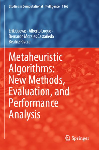 Metaheuristic Algorithms: New Methods Evaluation and Performance Analysis