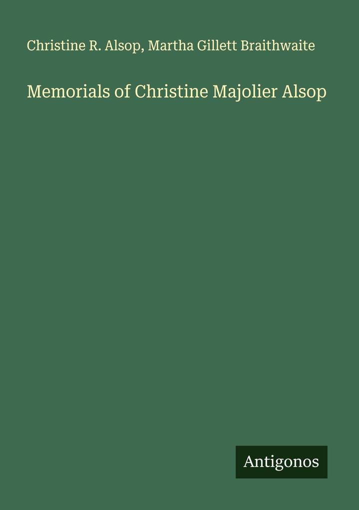 Memorials of Christine Majolier Alsop