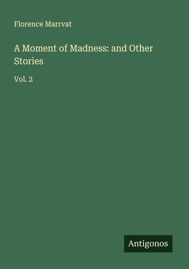 A Moment of Madness: and Other Stories