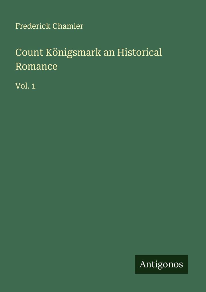 Count Königsmark an Historical Romance