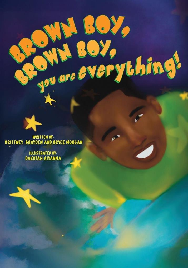 Brown Boy Brown Boy you are Everything