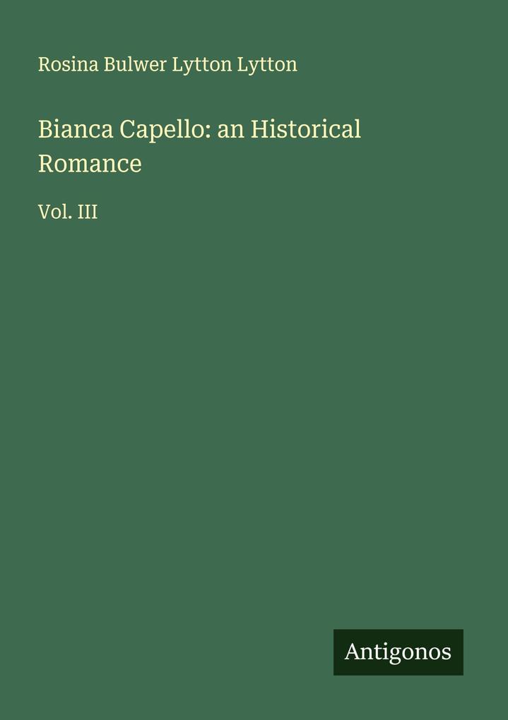 Bianca Capello: an Historical Romance
